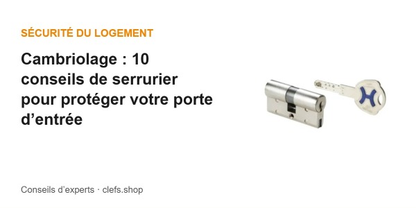 Cambriolage : 10 conseils de serrurier pour protéger votre porte d’entrée